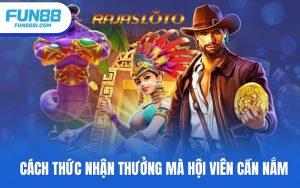 Cách thức nhận thưởng mà hội viên cần nắm